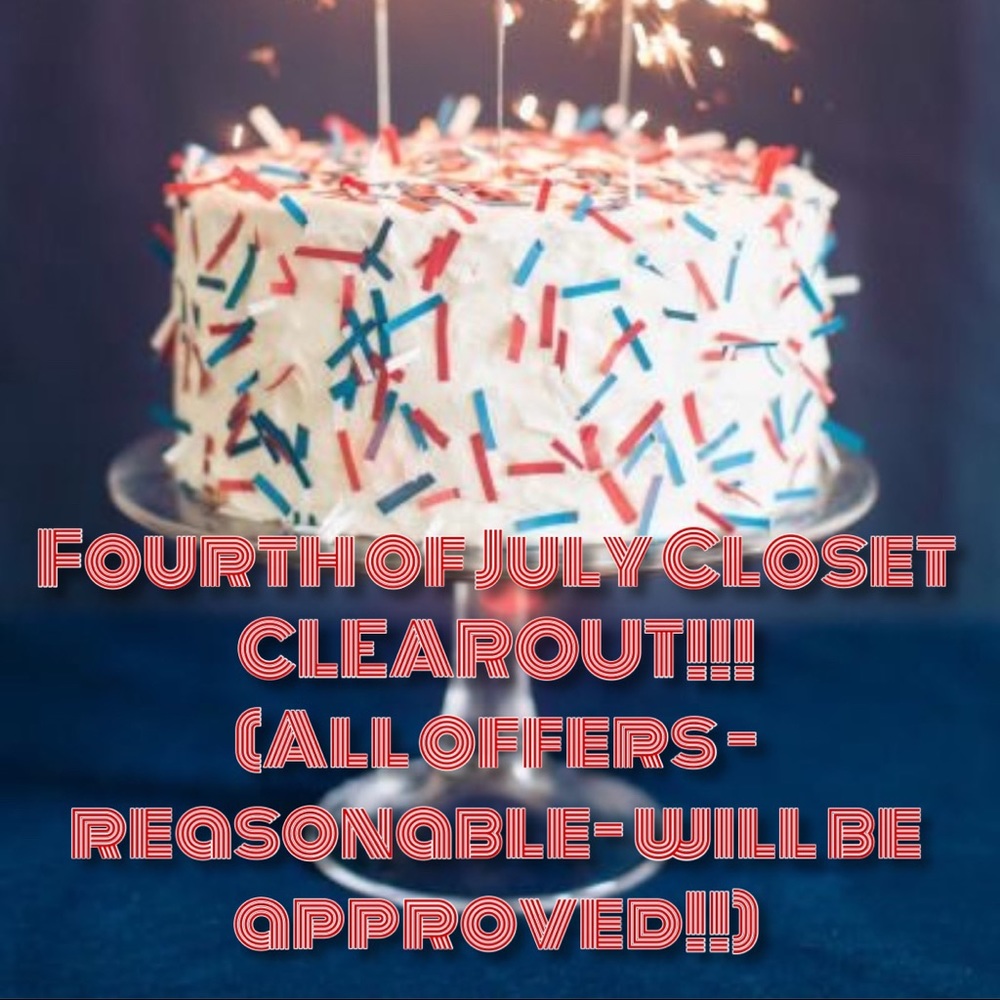 4th OF JULY CLOSET CLEAROUT!!!! EVERYTHING MUST GO